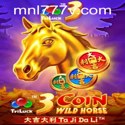 Discover the Thrilling World of 3CoinWildHorse: A Deep Dive into mnl777's Latest Game
